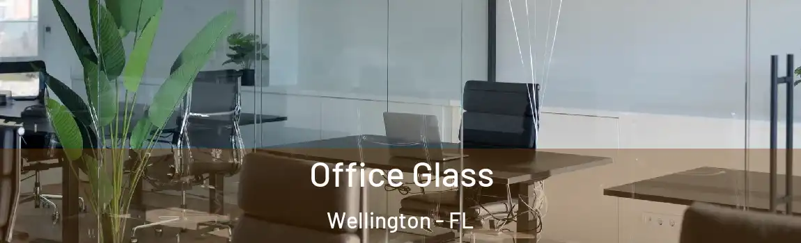 Office Glass Wellington - FL