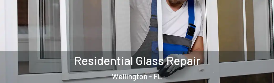 Residential Glass Repair Wellington - FL